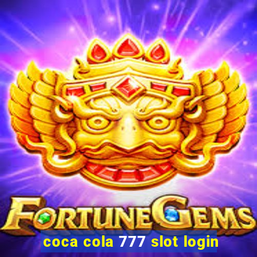 coca cola 777 slot login